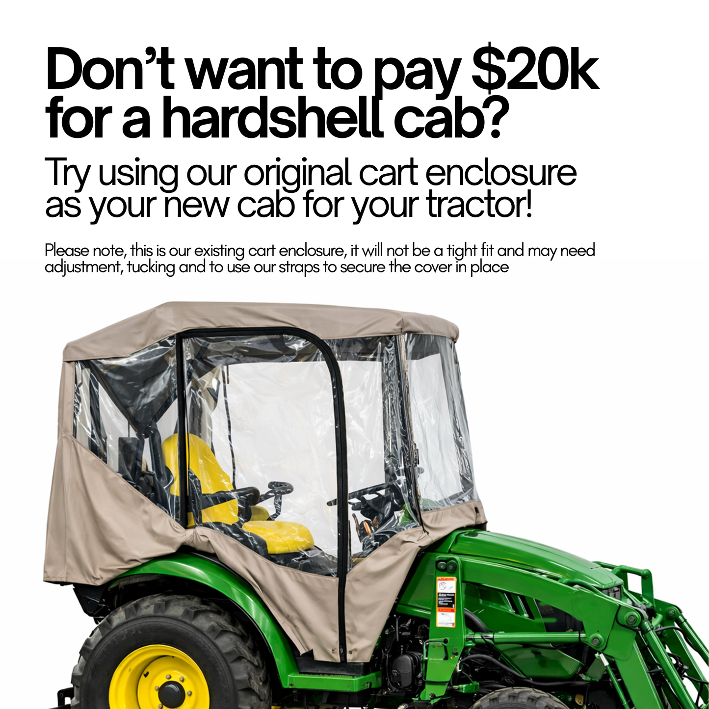 Tractor Enclosure Cab for Cold Weather & Rain Protection (Tractor Canopy Required) - Formosa Covers