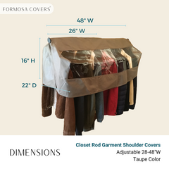 The Closet Rod and Portable Clothing Rack Shoulder Garment Dust Cover by Formosa Covers offers adjustable coverage, fitting widths from 26 to 48 inches. With dimensions of 16 inches in height and 22 inches in depth, this luxury taupe cover is shown protecting multiple jackets hanging on a rod.