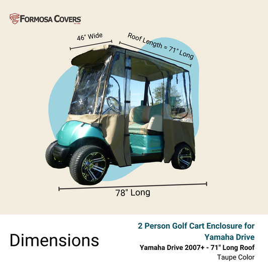 A turquoise golf cart is protected by a Formosa Covers 2 Passenger Golf Cart Driving Enclosure Cover, which is designed exclusively for Yamaha Drive golf carts (Yamaha YDR) from model years 2007 onward. This taupe cover accommodates carts with a roof length over 71 inches and features heavy-duty vinyl construction for durability. The enclosure measures 78" long by 46" wide.