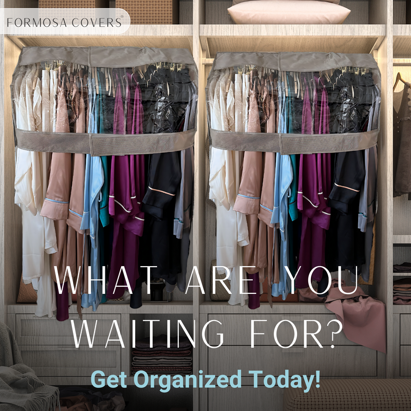 A well-organized closet featuring two Closet Rod and Portable Clothing Rack Shoulder Garment Dust Covers, adjustable to fit 20" to 36" long, made from breathable woven polypropylene fabric, protecting various clothing items. "FORMOSA COVERS" is prominently displayed at the top left and "WHAT ARE YOU WAITING FOR? Get Organized Today!" is below the garment covers.